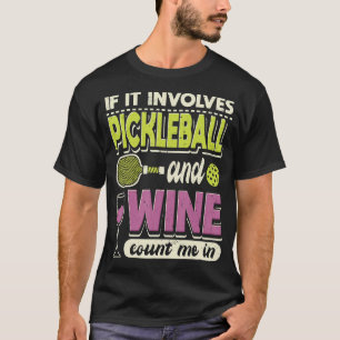 Camiseta Se Envolver A Pickleball E O Vinho Me Contam Na Pa