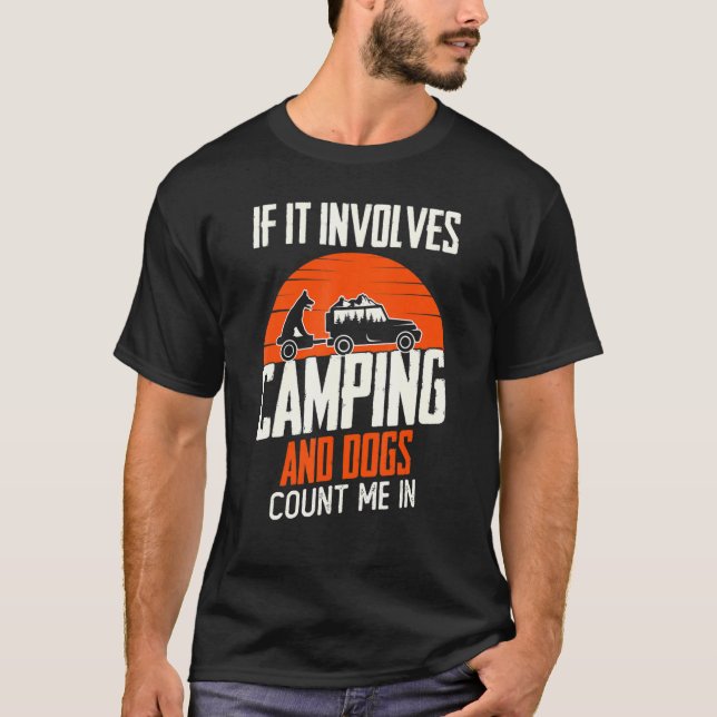 Camiseta Se Envolver Acampamento E Cachorro Contar-Me Em Ac (Frente)