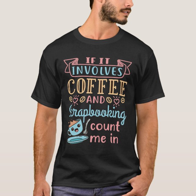 Camiseta Se Envolver Café e Scrapbooking Conte-Me (Frente)