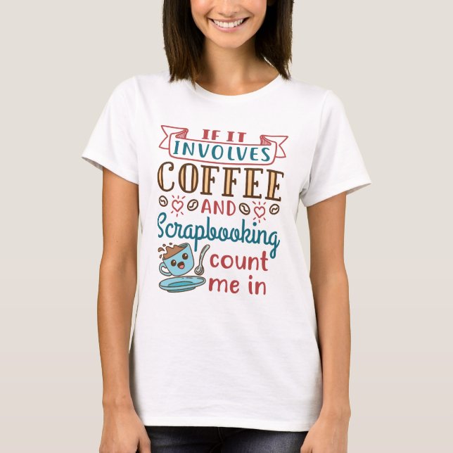 Camiseta Se Envolver Café e Scrapbooking Conte-Me (Frente)