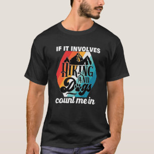 Camiseta Se Envolver Caminhadas E Cachorros Contem-Me Em Ca