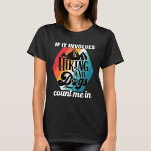 Camiseta Se Envolver Caminhadas E Cachorros Contem-Me Em Ca