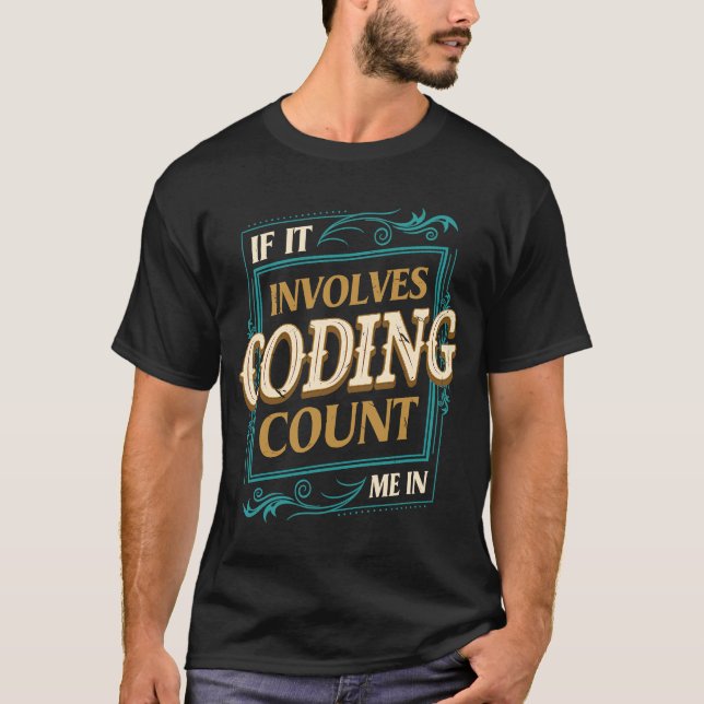 Camiseta Se Envolver Codificação Conte Me Encoder Humor (Frente)