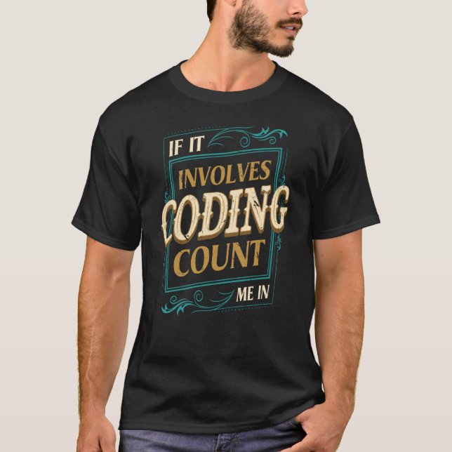 Camiseta Se Envolver Codificação Conte Me Encoder Humor (Frente)