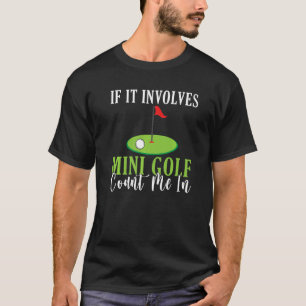 Camiseta Se envolver Mini Golf, conte comigo em Mini Golf