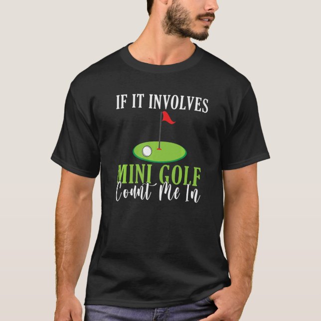 Camiseta Se envolver Mini Golf, conte comigo em Mini Golf (Frente)