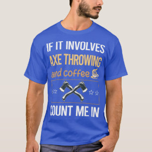 Camiseta Se Envolver O Café Ax Lançando TShirt Clássico