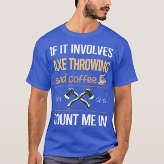 Camiseta Se Envolver O Café Ax Lançando TShirt Clássico