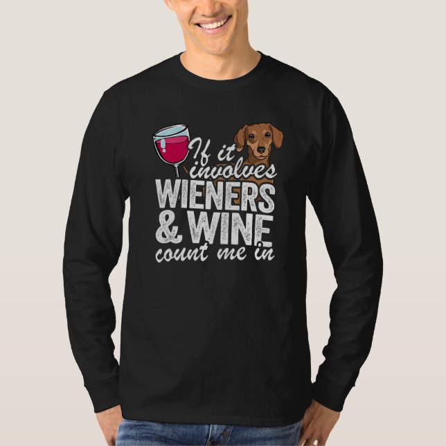 Camiseta Se Envolver Os Wiener E O Vinho Contar-Me Em Doxie (Frente)