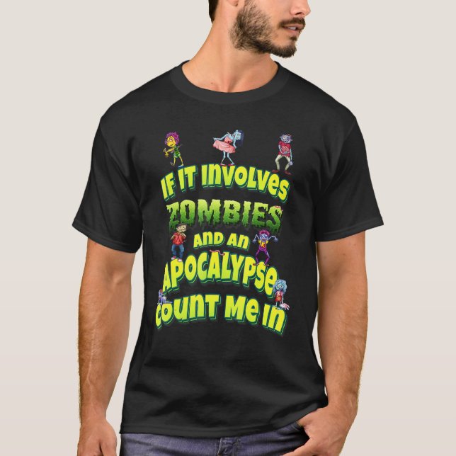 Camiseta Se Envolver Zombies E Um Apocalipse Conte-Me (Frente)