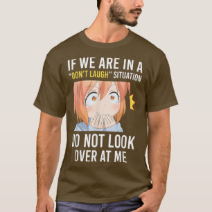 Camiseta Se estamos em uma situação de não rir, não pareça