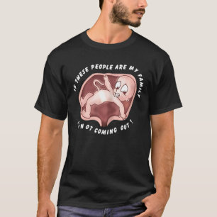Camiseta Se Estas Pessoas São Da Minha Família, Não Vou Sai