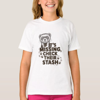 Camiseta Se estiver faltando, verifique seu esconderijo