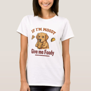 Camiseta Se Estou Mal-Humorado Me Dê Comida