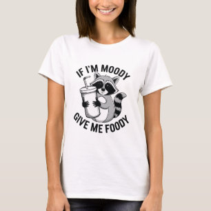 Camiseta Se estou mal-humorado me dê comida guaxinim engraç