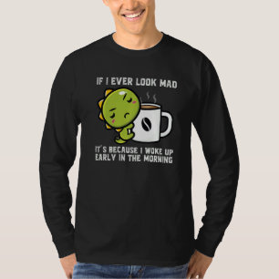 Camiseta Se eu alguma vez parecer louco é porque eu acordei