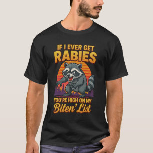 Camiseta Se Eu Alguma Vez Pegar Raiva Você Está Alto Na Min