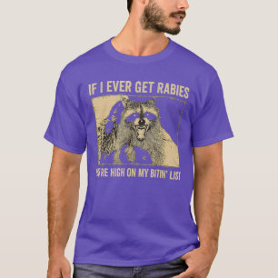 Camiseta Se Eu Alguma Vez Pegar Raiva Você Está Na Minha Li