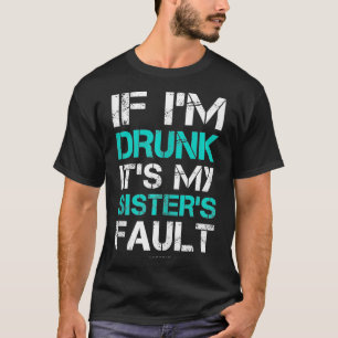 Camiseta Se Eu Bebado Que As Minhas Irmãs Culpem O Vinho En