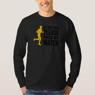 Camiseta Se Eu Colapsar Pausar Minha Vigia Correndo Maraton