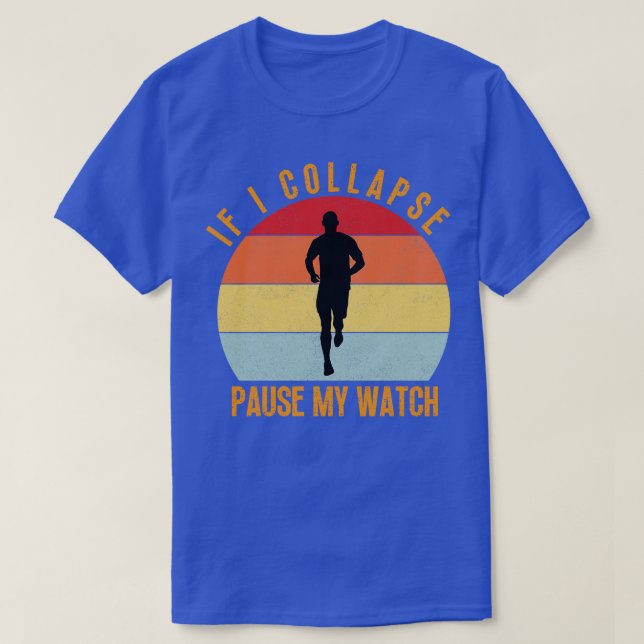 Camiseta Se Eu Colapso Pausar Meu Relógio (Frente do Design)