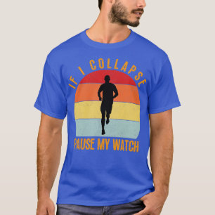 Camiseta Se Eu Colapso Pausar Meu Relógio
