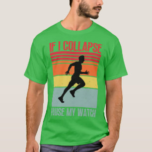 Camiseta Se Eu Colapso Pausar Meu Relógio 5