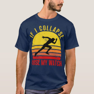 Camiseta Se Eu Colapso Pausar Meu Relógio 6