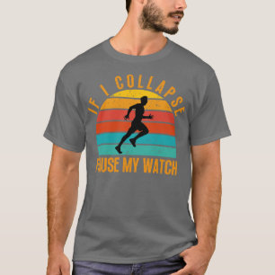 Camiseta Se Eu Colapso Pausar Meu Relógio 7