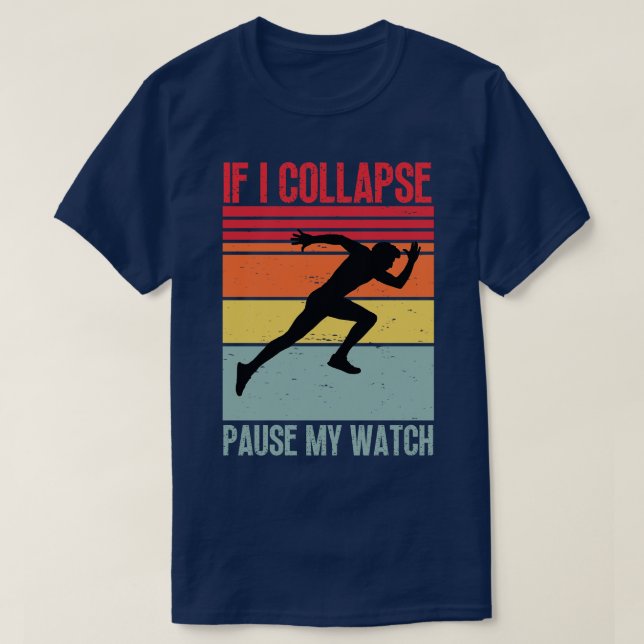 Camiseta Se Eu Colapso Pausar Meu Relógio 8 (Frente do Design)