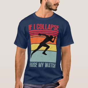 Camiseta Se Eu Colapso Pausar Meu Relógio 8