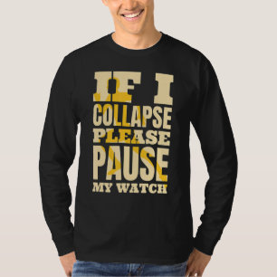 Camiseta Se Eu Colapso, Por Favor, Pausar Minha Triathlon T