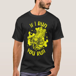 Camiseta Se Eu Corro Você Corre Murmurador De Abelhas Apic