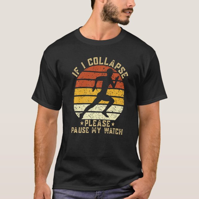 Camiseta Se eu desabar, por favor pausar meu relógio Marath (Frente)