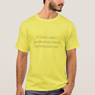 Camiseta Se eu disse que eu era um farmacologista essa