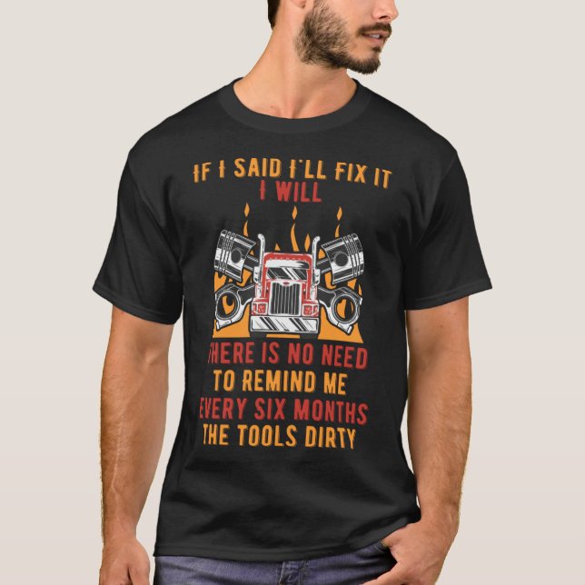 Camiseta Se Eu Disse Que Vou Consertá-Lo, Vou Carro Mecânic (Frente)