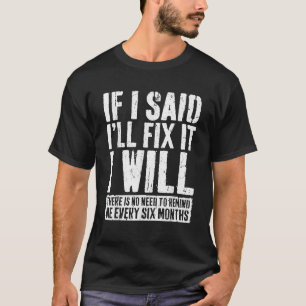 Camiseta Se eu Disse que vou consertar, Eu vou Mão de obra