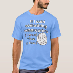 Camiseta Se eu dissesse algo inapropriado, aprendi isso