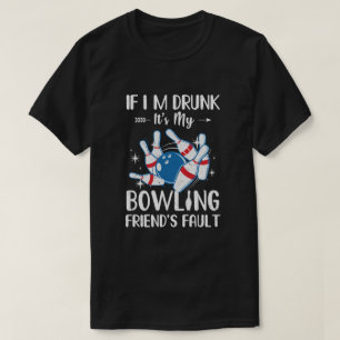 Camiseta Se eu for Bebado é Fault Bowlin do meu amigo da Bo