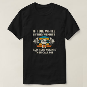 Camiseta Se Eu Morrer Levantando Pesos - Treino Divertido