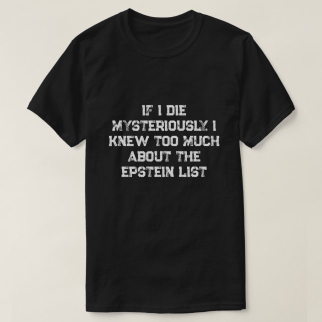 Camiseta Se eu Morrer Misteriosamente.... (Frente do Design)