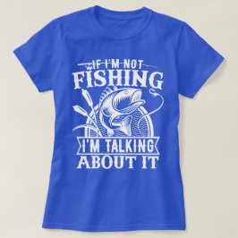 Camiseta Se eu não estiver pescando o pescador Pai Humor Fu