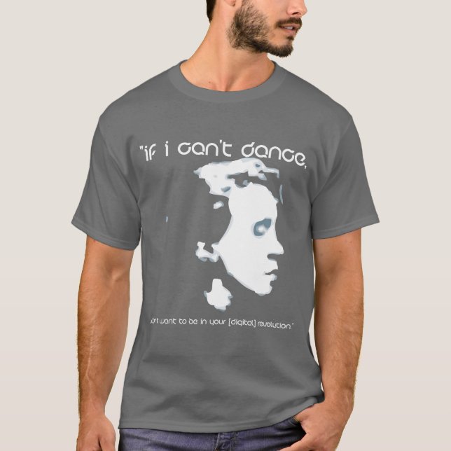 Camiseta Se eu não posso dançar, (Frente)