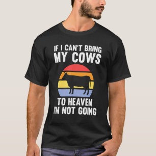 Camiseta Se Eu Não Posso Levar Minhas Vacas Para o Céu Vaca