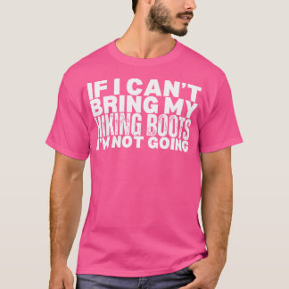 Camiseta Se Eu Não Posso Trazer Minhas Botas De Caminho Est