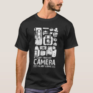 Camiseta Se Eu Não Puder Levar Minha Câmera Não Vou