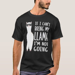 Camiseta Se Eu Não Puder Levar Minha Lhama Eu Não Vou Dona