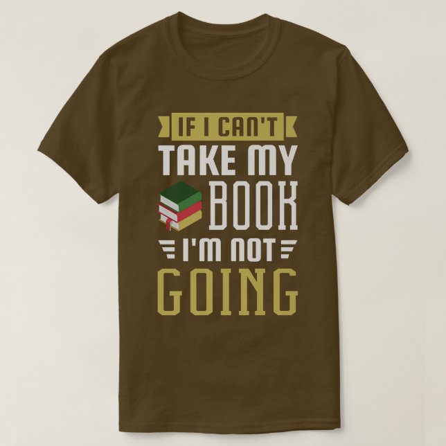 Camiseta Se eu não puder pegar meu livro, não vou me oferec (Frente do Design)