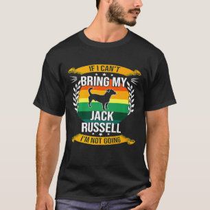 Camiseta Se Eu Não Puder Trazer Meu Cachorro Jack Russell