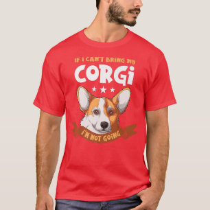 Camiseta Se Eu Não Puder Trazer Meu Corgi Não Vou Ir Para O